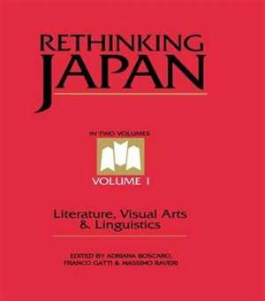 Rethinking Japan Vol 1.: Literature, Visual Arts & Linguistics de Adriana Boscaro