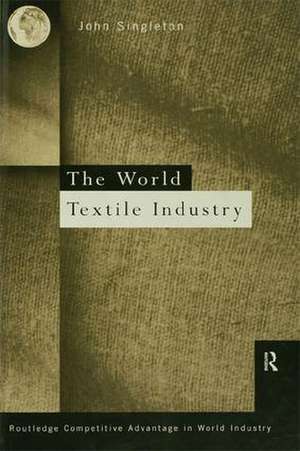 World Textile Industry de John Singleton