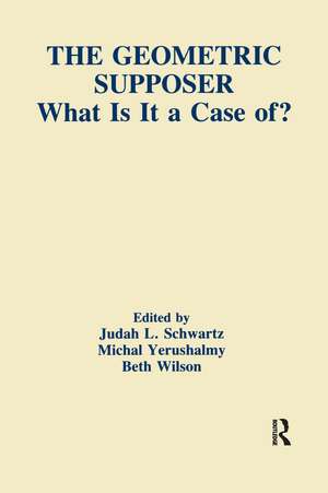 The Geometric Supposer: What Is It A Case Of? de Judah L. Schwartz