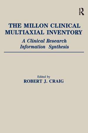 The Millon Clinical Multiaxial Inventory: A Clinical Research Information Synthesis de Robert J. Craig