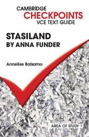 Cambridge Checkpoints VCE Text Guides: Stasiland by Anna Funder Digital (Card) de Annelise Balsamo