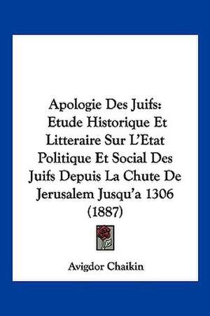 Apologie Des Juifs de Avigdor Chaikin