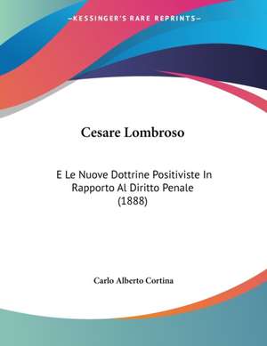 Cesare Lombroso de Carlo Alberto Cortina