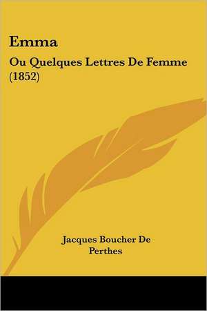 Emma de Jacques Boucher De Perthes