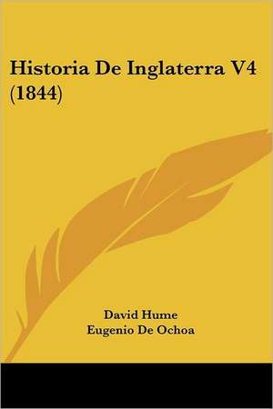 Historia De Inglaterra V4 (1844) de David Hume