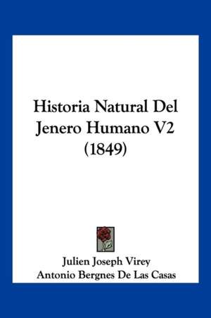 Historia Natural Del Jenero Humano V2 (1849) de Julien Joseph Virey