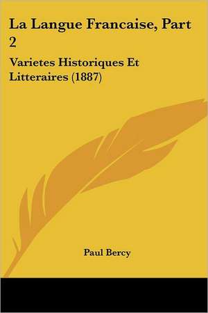 La Langue Francaise, Part 2 de Paul Bercy