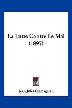 La Lutte Contre Le Mal (1897) de Jean Jules Clamageran