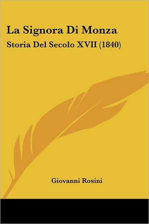 La Signora Di Monza de Giovanni Rosini