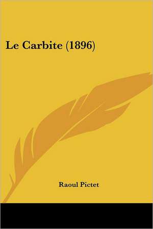 Le Carbite (1896) de Raoul Pictet