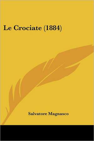 Le Crociate (1884) de Salvatore Magnasco