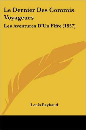 Le Dernier Des Commis Voyageurs de Louis Reybaud