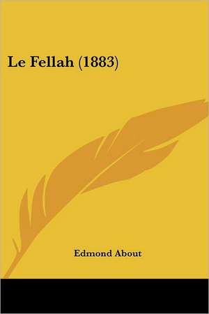 Le Fellah (1883) de Edmond About