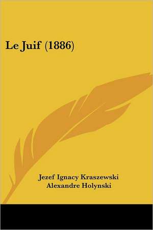 Le Juif (1886) de Jezef Ignacy Kraszewski