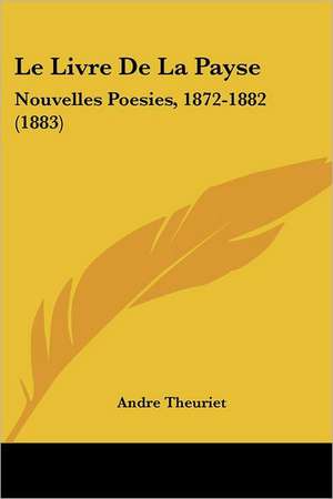 Le Livre De La Payse de Andre Theuriet