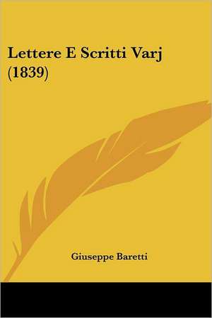 Lettere E Scritti Varj (1839) de Giuseppe Baretti