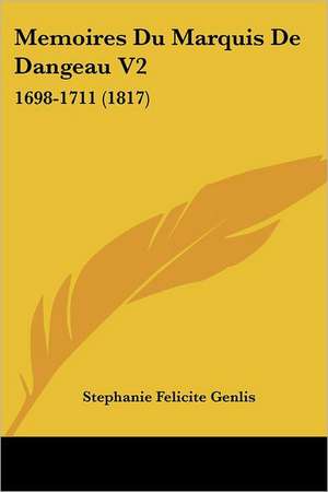 Memoires Du Marquis De Dangeau V2 de Stephanie Felicite Genlis