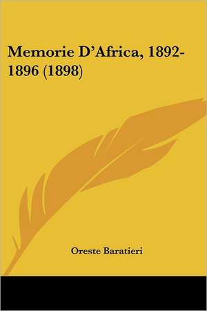 Memorie D'Africa, 1892-1896 (1898) de Oreste Baratieri