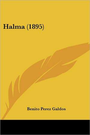 Halma (1895) de Benito Perez Galdos