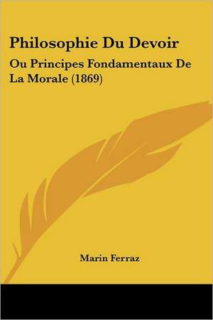 Philosophie Du Devoir de Marin Ferraz