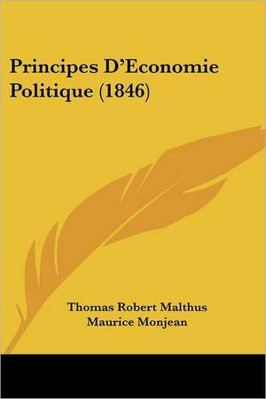 Principes D'Economie Politique (1846) de Thomas Robert Malthus