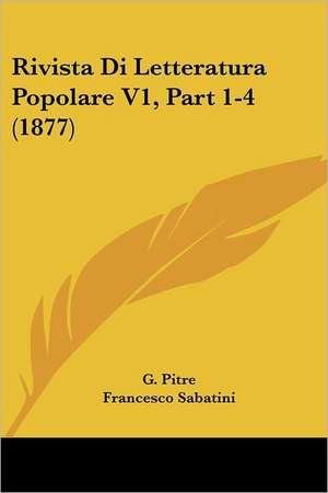 Rivista Di Letteratura Popolare V1, Part 1-4 (1877) de G. Pitre