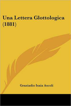 Una Lettera Glottologica (1881) de Graziadio Isaia Ascoli