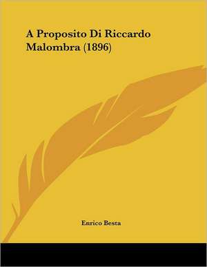 A Proposito Di Riccardo Malombra (1896) de Enrico Besta