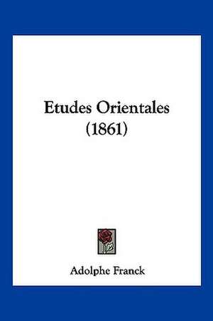 Etudes Orientales (1861) de Adolphe Franck