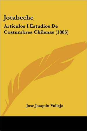 Jotabeche de Jose Joaquin Vallejo