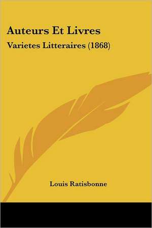 Auteurs Et Livres de Louis Ratisbonne