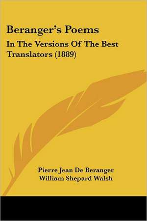 Beranger's Poems de Pierre Jean De Beranger