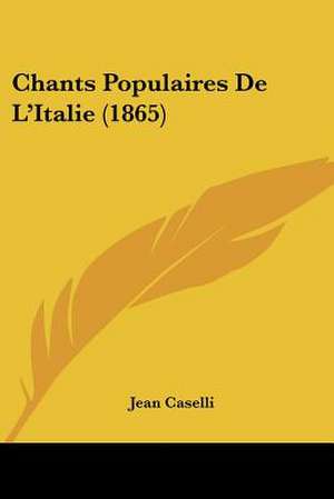 Chants Populaires De L'Italie (1865)