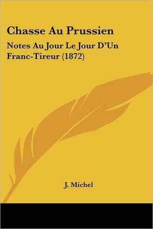 Chasse Au Prussien de J. Michel