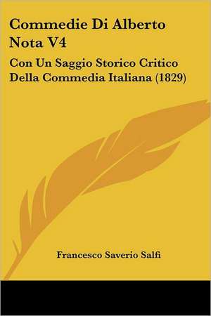 Commedie Di Alberto Nota V4 de Francesco Saverio Salfi