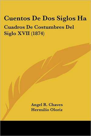 Cuentos De Dos Siglos Ha de Angel R. Chaves