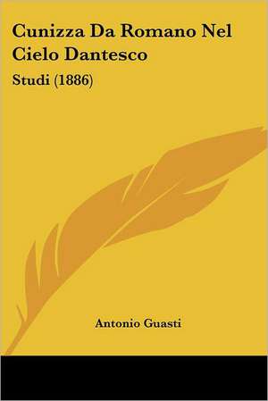 Cunizza Da Romano Nel Cielo Dantesco de Antonio Guasti