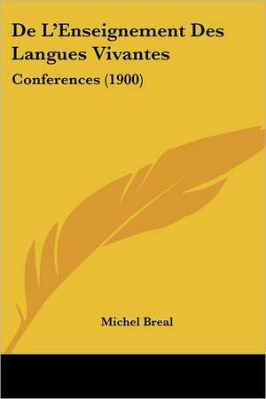 De L'Enseignement Des Langues Vivantes de Michel Breal