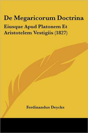 De Megaricorum Doctrina de Ferdinandus Deycks