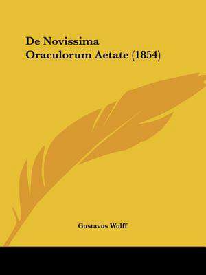 De Novissima Oraculorum Aetate (1854) de Gustavus Wolff