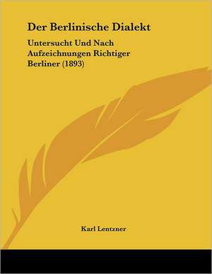 Der Berlinische Dialekt de Karl Lentzner