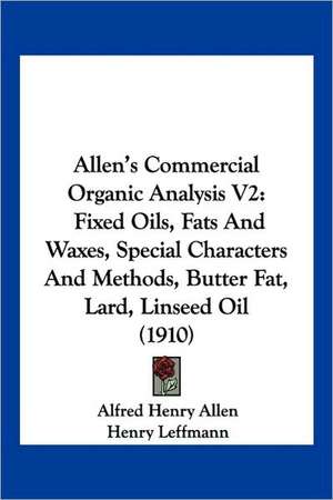 Allen's Commercial Organic Analysis V2 de Alfred Henry Allen