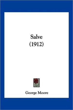 Salve (1912) de George Moore