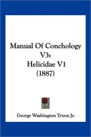 Manual Of Conchology V3 de George Washington Tryon Jr.