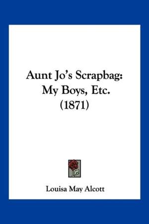 Aunt Jo's Scrapbag de Louisa May Alcott