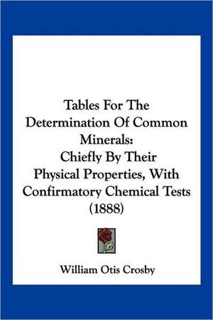 Tables For The Determination Of Common Minerals de William Otis Crosby