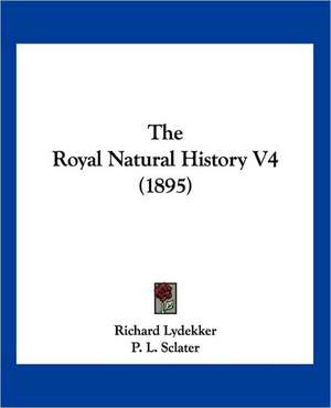 The Royal Natural History V4 (1895) de Richard Lydekker