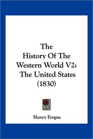 The History Of The Western World V2 de Henry Fergus