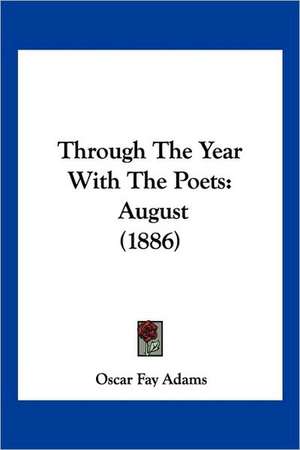 Through The Year With The Poets de Oscar Fay Adams