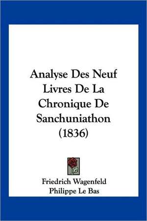 Analyse Des Neuf Livres De La Chronique De Sanchuniathon (1836) de Friedrich Wagenfeld